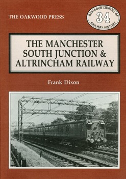 The Manchester South Junction & Altrincham Railway by Frank Dixon