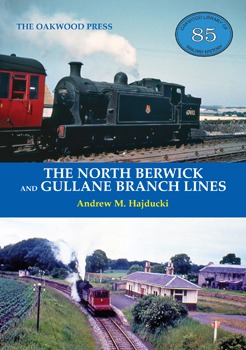 The North Berwick and Gullane Branch Lines by Andrew M. Hajducki