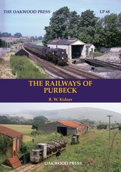The Railways of Purbeck by R.W. Kidner