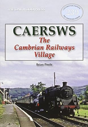 Caersws - The Cambrian Railway Village by Brian Poole