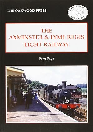 The Axminster and Lyme Regis Light Railway by Peter Paye