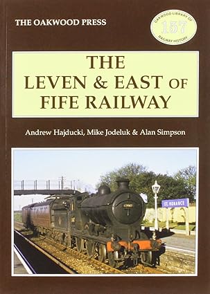 The Leven and East of Fife Railway by Andrew Hajducki