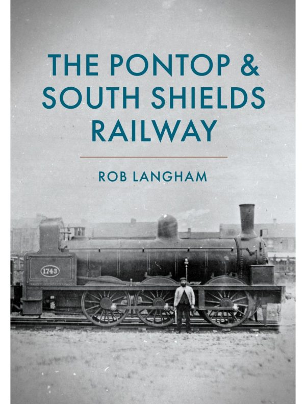 The Pontop & South Shields Railway by Rob Langham