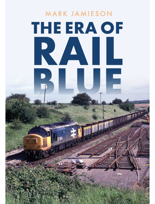 The Era of Rail Blue by Mark Jamieson