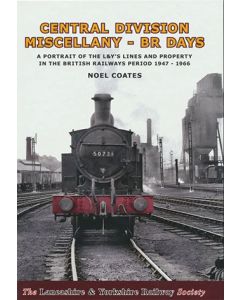 Central Division Miscellany- BR Days by Noel Coates