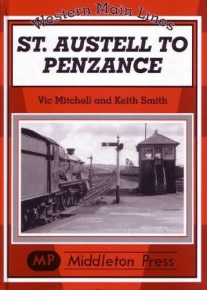 Western Main Lines - St. Austell to Penzance by Vic Mitchell & Keith Smith