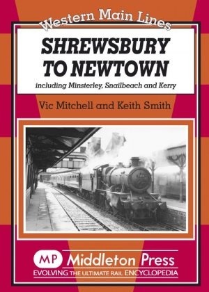 Western Main Lines - Shrewsbury to Newtown including Minsterley