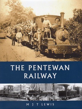 The Pentewan Railway by Michael J.T. Lewis