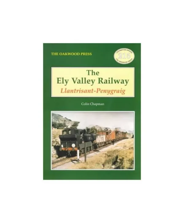 The Ely Valley Railway - Llantrisant-Penygraig by Colin Chapman