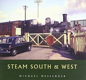Steam South and West by Michael Messenger