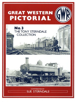 Great Western Pictorial No.3 - The Tony Sterndale Collection by Sue Sterndale