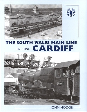 The South Wales Main Line Part 1 - Cardiff John Hodge