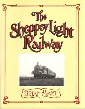 The Sheppey Light Railway by Brian Hart