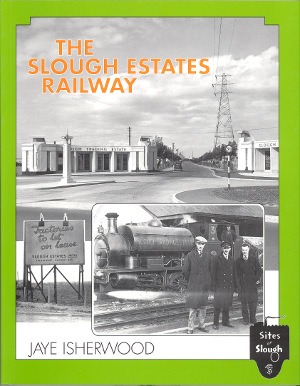 The Slough Estates Railway by Jaye Isherwood