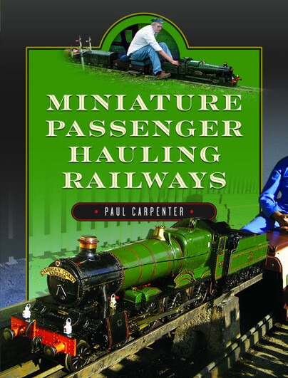 Miniature Passenger Hauling Railways by Paul Carpenter