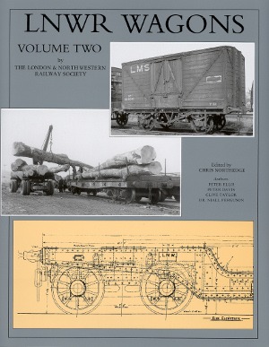 LNWR Wagons Volume Two - London & North Western Railway Society