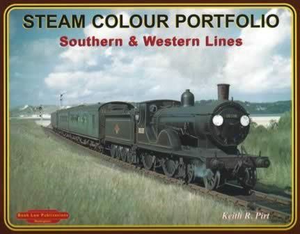 Steam Colour Portfolio - Southern & Western Lines by Keith R. Pirt