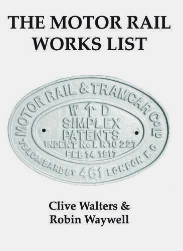 The Motor Rail Works List by Clive Walters & Robin Waywell