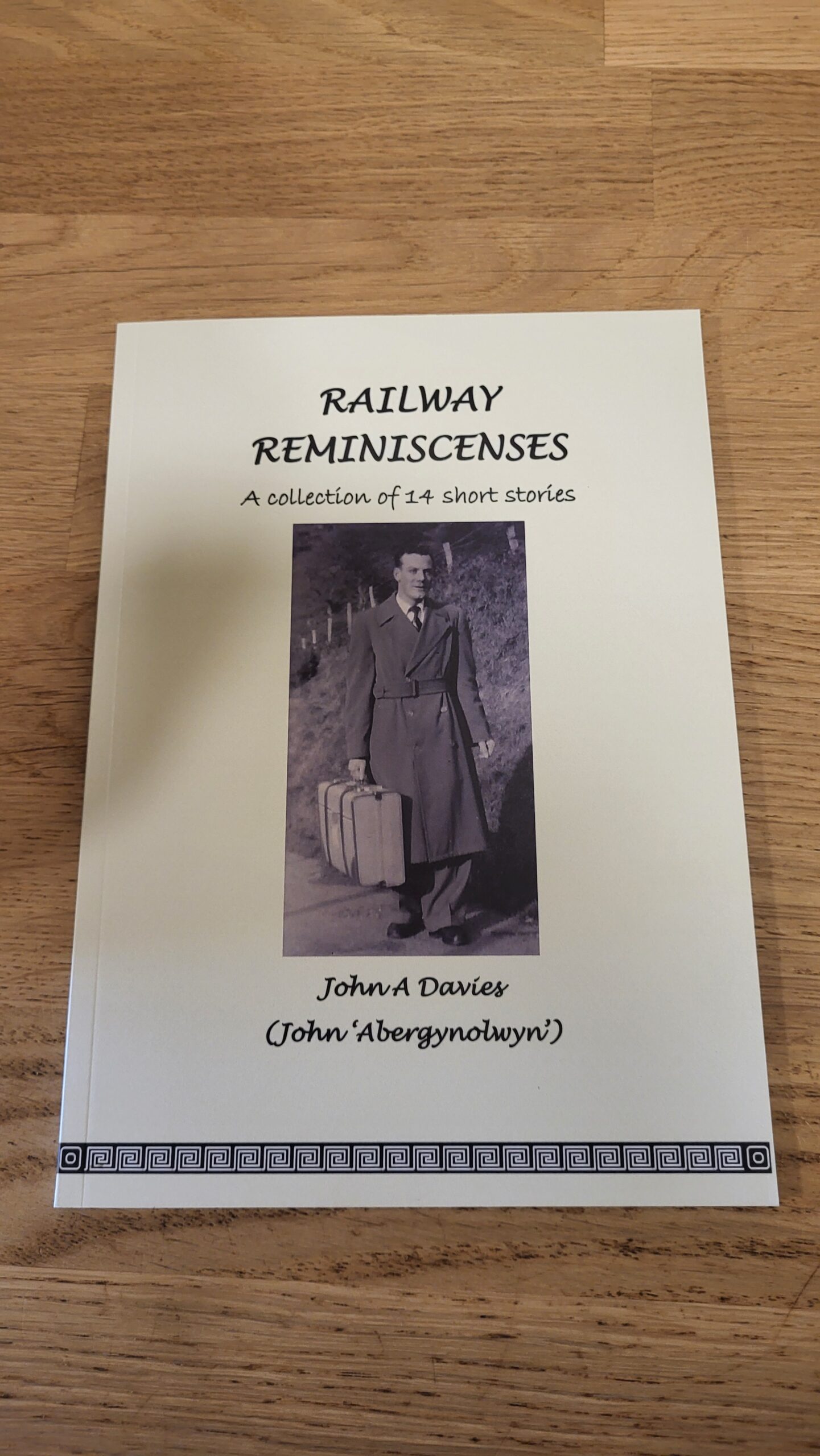Railway Reminiscenses - A Collection of 14 Short Stories by John A Davies (John Abergynolwyn)