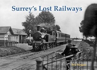 Surreys Lost Railways by Neil Burgess