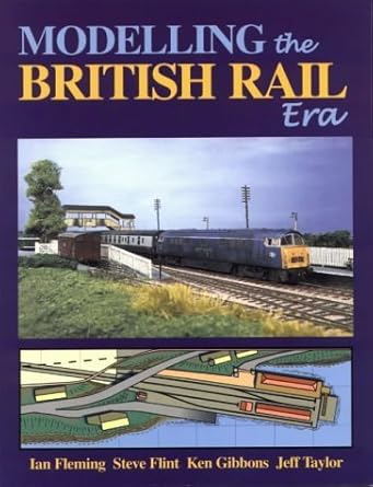 Modelling the British Rail Era by Ian Fleming
