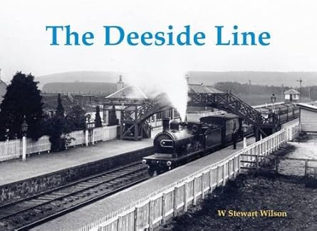 The Deeside Line by W Stewart Wilson