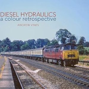 Wild Swan Books Diesel Hydraulics a Colour Retrospective by Andrew Vines