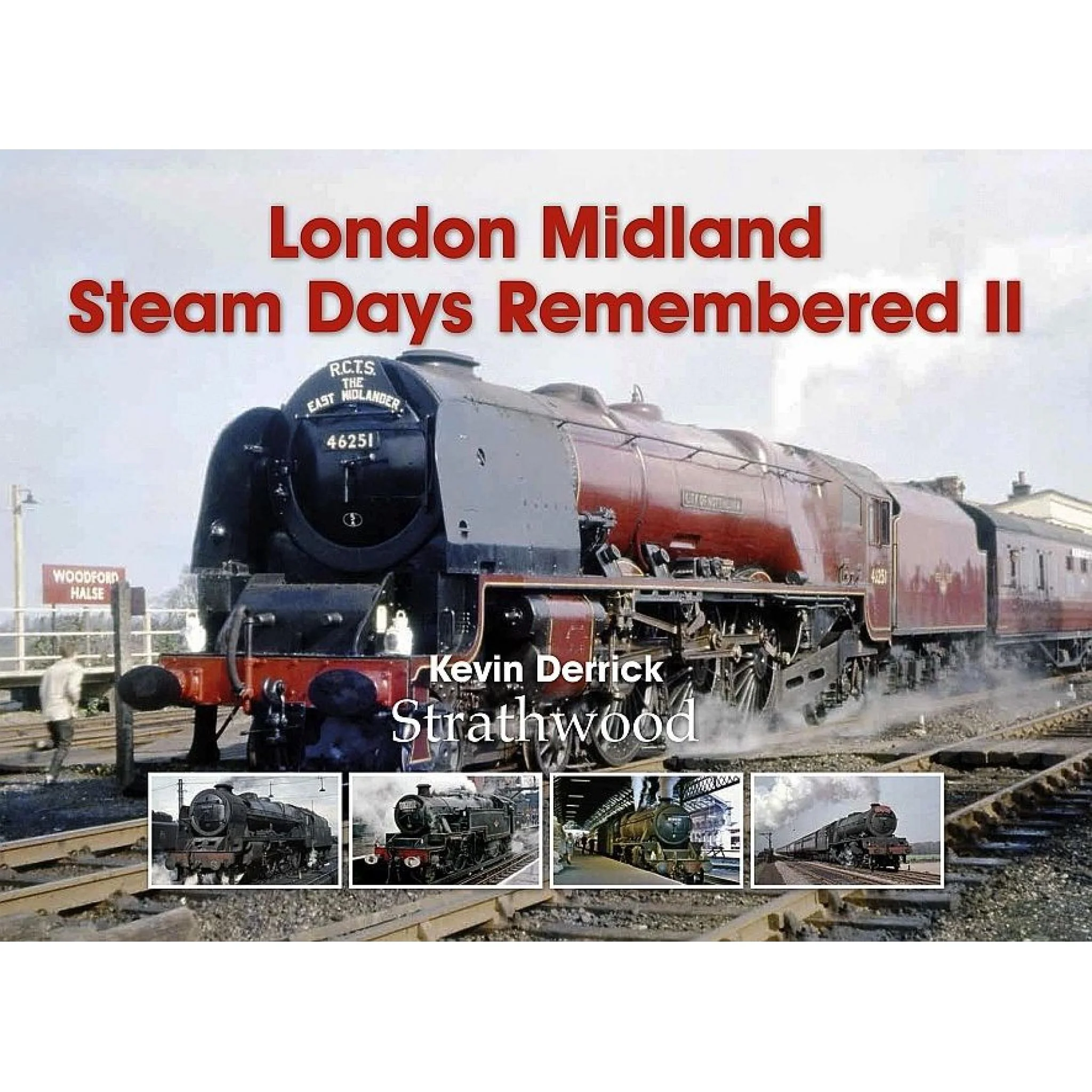 London Midland Steam Days Remembered II by Kevin Derrick