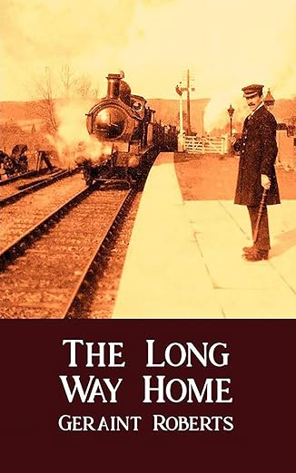 The Long Way Home - The Thomas Family Book by Geraint Roberts