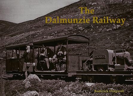 The Dalmunzie Railway by Roderick Dingwall