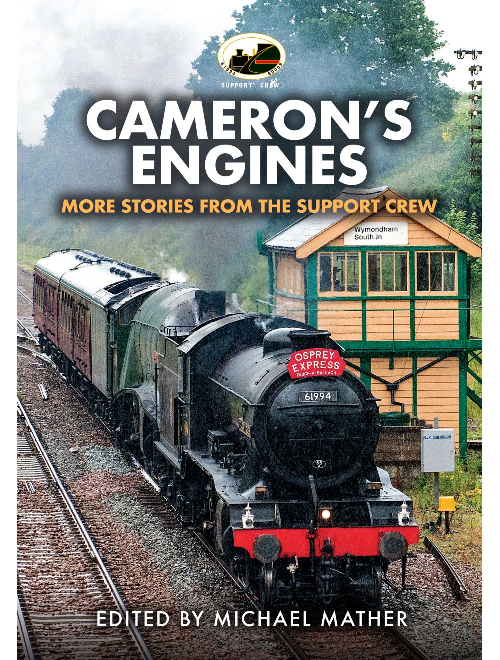 Cameron's Engines - More Stories From The Support Crew - Edited by Michael Mather