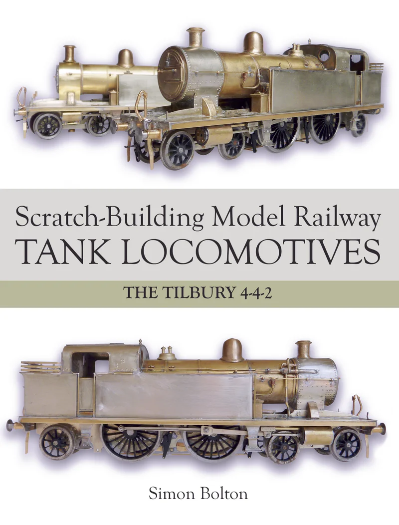 Scratch-Building Model Railway Tank Locomotives by Simon Bolton