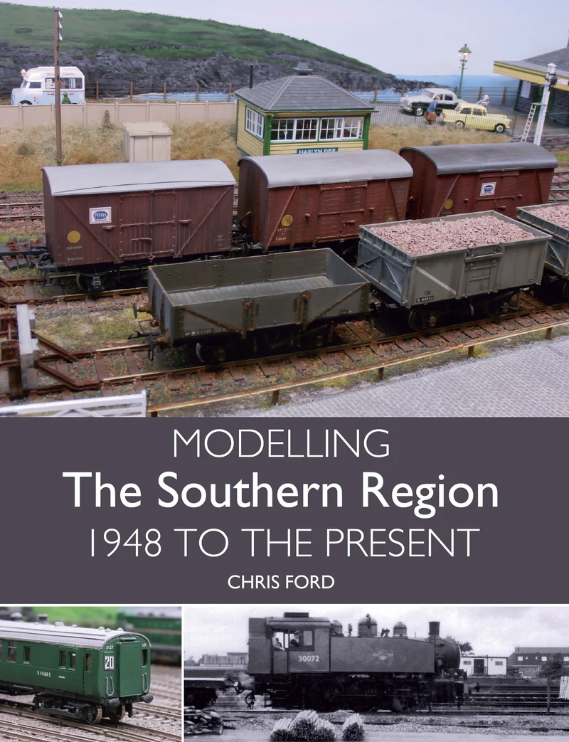 Modelling the Southern Region - 1948 To The Present by Chris Ford