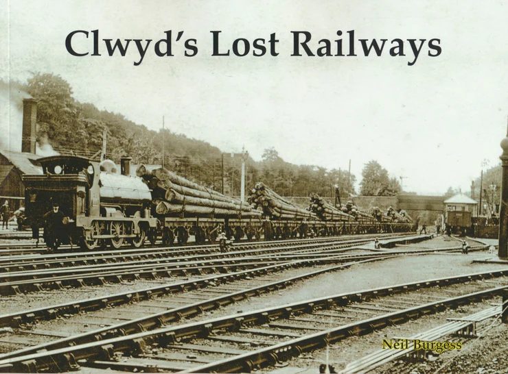 Clwyd’s Lost Railways by Neil Burgess