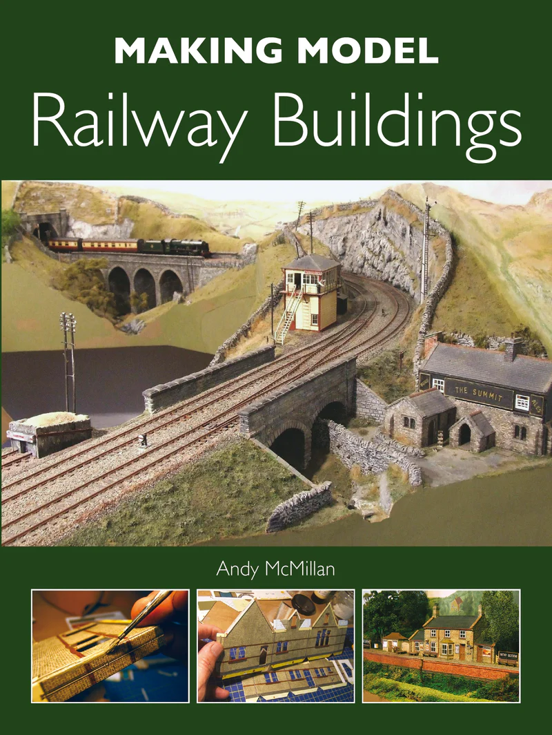Making Model Railway Buildings by Andy McMillan