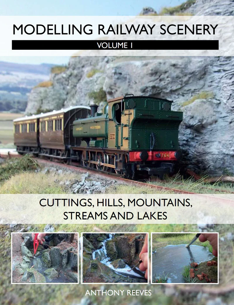 Modelling Railway Scenery Volume 1 by Anthony Reeves