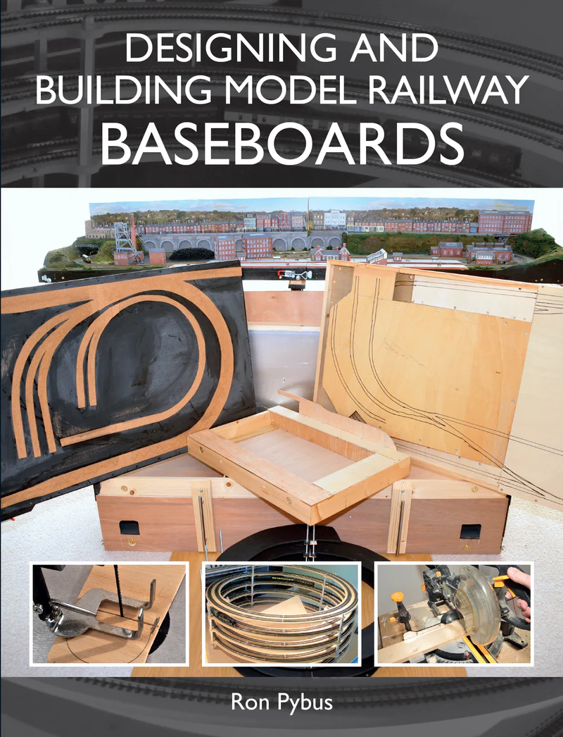 Designing and Building Model Railway Baseboards by Ron Pybus