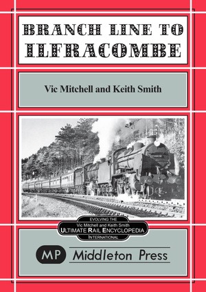 Branch Line to Ilfracombe by Vic Mitchell & Keith Smith