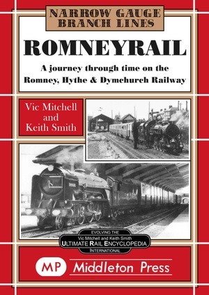 Narrow Gauge - Romneyrail A journey through time on the Romney