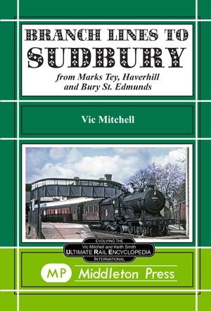Branch Lines to Sudbury - From Marks Tey