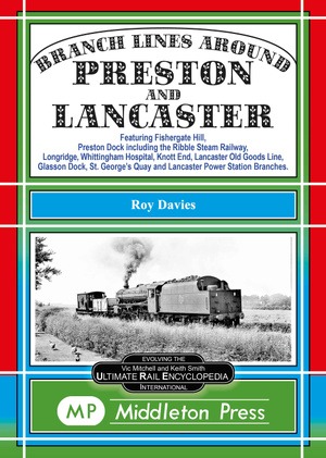 Branch Lines Around Preston and Lancaster by Roy Davies