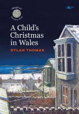 A Child's Christmas in Wales by Dylan Thomas