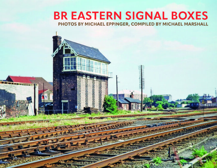 BR Eastern Signal Boxes - Compiled by Michael Marshall - Photos by Michael Eppinger