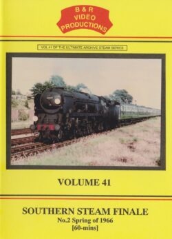 B & R No. 41 DVD Southern Steam Finale Part 2