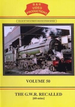 B & R No. 50 DVD The G.W.R. Recalled