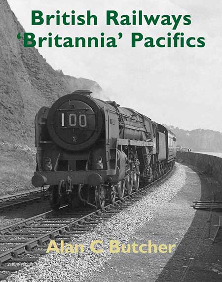 British Railways Britannia Pacifics by Alan C Butcher