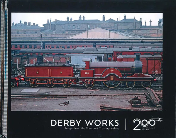 Derby Works - 200 Years of Rail Travel by Transport Treasury