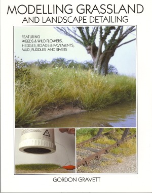 Modelling Grassland & Landscape Detailing by Gordon Gravett