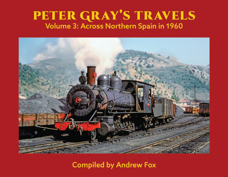 Peter Gray's Travels - Volume 3 - Across Northern Spain in 1960 by Andrew Fox