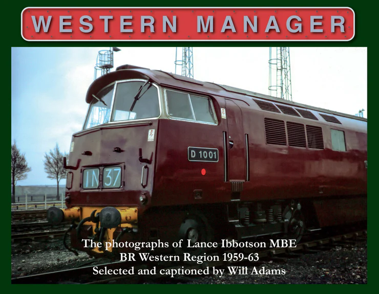 Western Manager - Photographs Of Lance Ibbotson MBE - BR Western Region 1959-63 by Will Adams